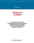 Couverture du livre « Théories d'or (8e édition) » de Thierry Delort aux éditions Books On Demand