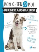 Couverture du livre « Le berger australien » de Emmanuelle Dal'Secco aux éditions Artemis