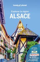 Couverture du livre « Alsace - explorer la region - 4 » de Lonely Planet Fr aux éditions Lonely Planet France