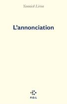 Couverture du livre « Annonciation » de Yannick Liron aux éditions P.o.l