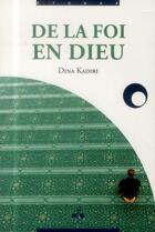 Couverture du livre « De la foi en Dieu » de Dina Kadiri aux éditions Albouraq