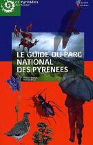 Couverture du livre « Guide du parc national des Pyrénées » de Philippe Mayoux aux éditions Parc National Des Pyrenees