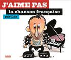 Couverture du livre « J'aime pas la chanson française » de Luz aux éditions Hoebeke