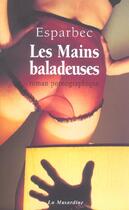 Couverture du livre « Les mains baladeuses » de Esparbec aux éditions La Musardine