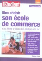 Couverture du livre « Bien choisir son école de commerce et sa filière d'économie-gestion à la fac » de Philippe Mandry aux éditions L'etudiant