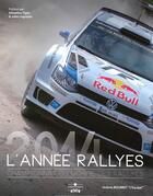 Couverture du livre « L'année rallyes 2014 » de Jerome Bourret aux éditions Chronosports