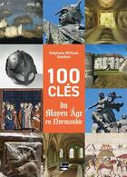 Couverture du livre « 100 cles du moyen-age en normandie » de Gondoin S W. aux éditions Des Falaises