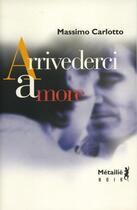 Couverture du livre « Arrivederci amore » de Massimo Carlotto aux éditions Metailie