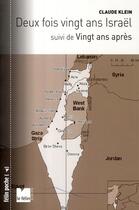Couverture du livre « Deux fois 20 ans Israël suivi de vingt ans après » de Claude Klein aux éditions Felin