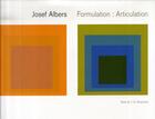 Couverture du livre « Josef Albers ; formulation : articulation » de Thomas Gabriel Rosenthal aux éditions Thames And Hudson