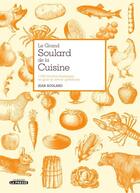 Couverture du livre « Le grand Soulard de la cuisine » de Jean Soulard aux éditions La Presse