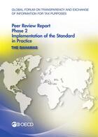 Couverture du livre « The Bahamas ; peer review report phase 2 implementation of the standard in practice » de Ocde aux éditions Oecd