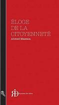 Couverture du livre « Éloge de la citoyenneté » de Ahmed Massaia aux éditions Eddif Maroc