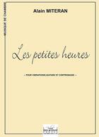 Couverture du livre « Les petites heures pour vibraphone, guitare et contrebasse » de Alain Miteran aux éditions Delatour