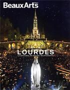 Couverture du livre « Lourdes : le sanctuaire, les miracles, les processions » de  aux éditions Beaux Arts Editions