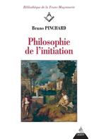 Couverture du livre « Philosophie de l'initiation » de Bruno Pinchard aux éditions Dervy