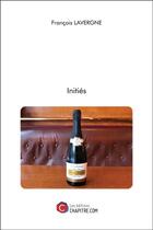 Couverture du livre « Inities » de Francois Lavergne aux éditions Chapitre.com