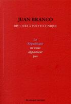 Couverture du livre « La République ne vous appartient pas ; discours à Polytechnique » de Juan Branco aux éditions Au Diable Vauvert