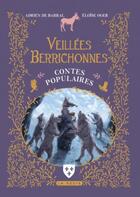 Couverture du livre « Veillées berrichonnes » de Adrien De Barral et Eloise Oger aux éditions Geste