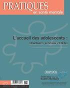 Couverture du livre « Pratiques en sante mentale 2015 t.3, l'accueil des adolescents : structures, réseaux et défis » de  aux éditions Champ Social