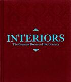 Couverture du livre « Interiors (merlot red) ; the greatest rooms of the century » de Phaidon Editors aux éditions Phaidon Press