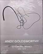 Couverture du livre « ANDY GOLDSWORTHY EPHEMERAL WORKS 2004 2014 » de Andy Goldsworthy aux éditions Abrams