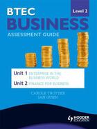 Couverture du livre « BTEC Business Level 2 Assessment Guide: Unit 1 Enterprise in the Busin » de Trotter Carole aux éditions Hodder Education Digital