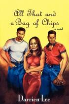 Couverture du livre « All That and a Bag of Chips » de Lee Darrien aux éditions Strebor Books