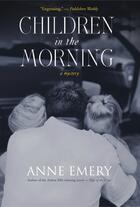 Couverture du livre « Children in the Morning » de Dave Thompson et Erin Balser And Suzanne Gardner et Anne Emery aux éditions Ecw Press