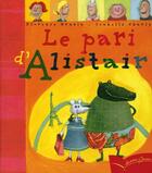 Couverture du livre « Le pari d'Alistair » de Grazia-F+Charly-I aux éditions Gautier Languereau