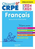 Couverture du livre « Objectif crpe 2024 - 2025 - francais - epreuve ecrite d'admissibilite » de Avezard-Roger aux éditions Hachette Education