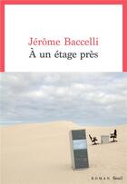 Couverture du livre « À un étage près » de Jerome Baccelli aux éditions Seuil