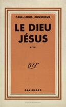 Couverture du livre « Le dieu jesus » de Couchoud Paul-Louis aux éditions Gallimard