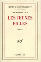 Couverture du livre « Les jeunes filles » de Henry De Montherlant aux éditions Gallimard