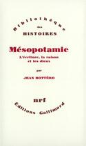 Couverture du livre « Mésopotamie » de Jean Bottéro aux éditions Gallimard