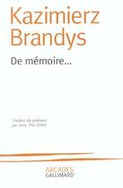 Couverture du livre « De memoire... » de Kazimierz Brandys aux éditions Gallimard