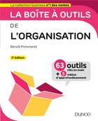 Couverture du livre « La boîte à outils ; de l'organisation ; 63 outils & méthodes » de Benoit Pommeret aux éditions Dunod