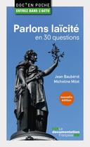 Couverture du livre « Parlons laïcité en 30 questions (2e édition) » de Jean Bauberot et Micheline Milot aux éditions Documentation Francaise