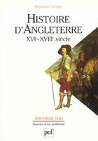 Couverture du livre « Histoire d'angleterre xvie xviiie s. » de Cottret Bernard aux éditions Puf