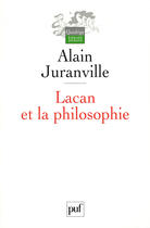 Couverture du livre « LACAN ET LA PHILOSOPHIE » de Alain Juranville aux éditions Presses Universitaires De France