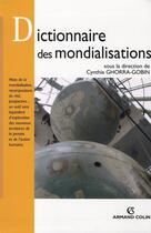 Couverture du livre « Dictionnaire des mondialisations » de Cynthia Ghorra-Gobin aux éditions Armand Colin