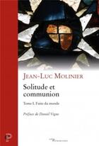 Couverture du livre « Solitude et communion - Tome I » de Jean-Luc Molinier aux éditions Cerf