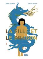 Couverture du livre « La Fille et le Dragon » de Nicole Lapierre et Kubra Khademi aux éditions Denoel