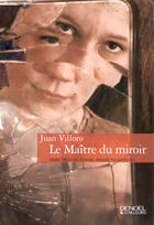 Couverture du livre « Le maitre du miroir » de Juan Villoro aux éditions Denoel