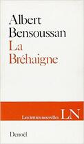 Couverture du livre « La brehaigne » de Albert Bensoussan aux éditions Denoel