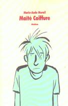 Couverture du livre « Maite coiffure (cf ne) » de Marie-Aude Murail aux éditions Ecole Des Loisirs