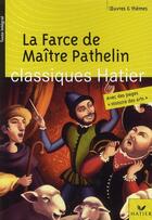 Couverture du livre « La farce de Maître Pathelin » de Francoise Rachmuhl et Georges Decote et Helene Potelet aux éditions Hatier