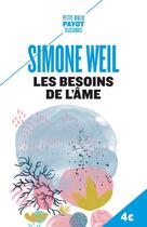 Couverture du livre « Les besoins de l'âme » de Simone Weil aux éditions Payot