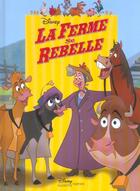 Couverture du livre « La ferme se rebelle » de Disney aux éditions Disney Hachette