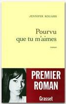 Couverture du livre « Pourvu que tu m'aimes » de Jennifer Kouassi aux éditions Grasset